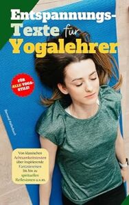 Entspannungstexte für Yogalehrer